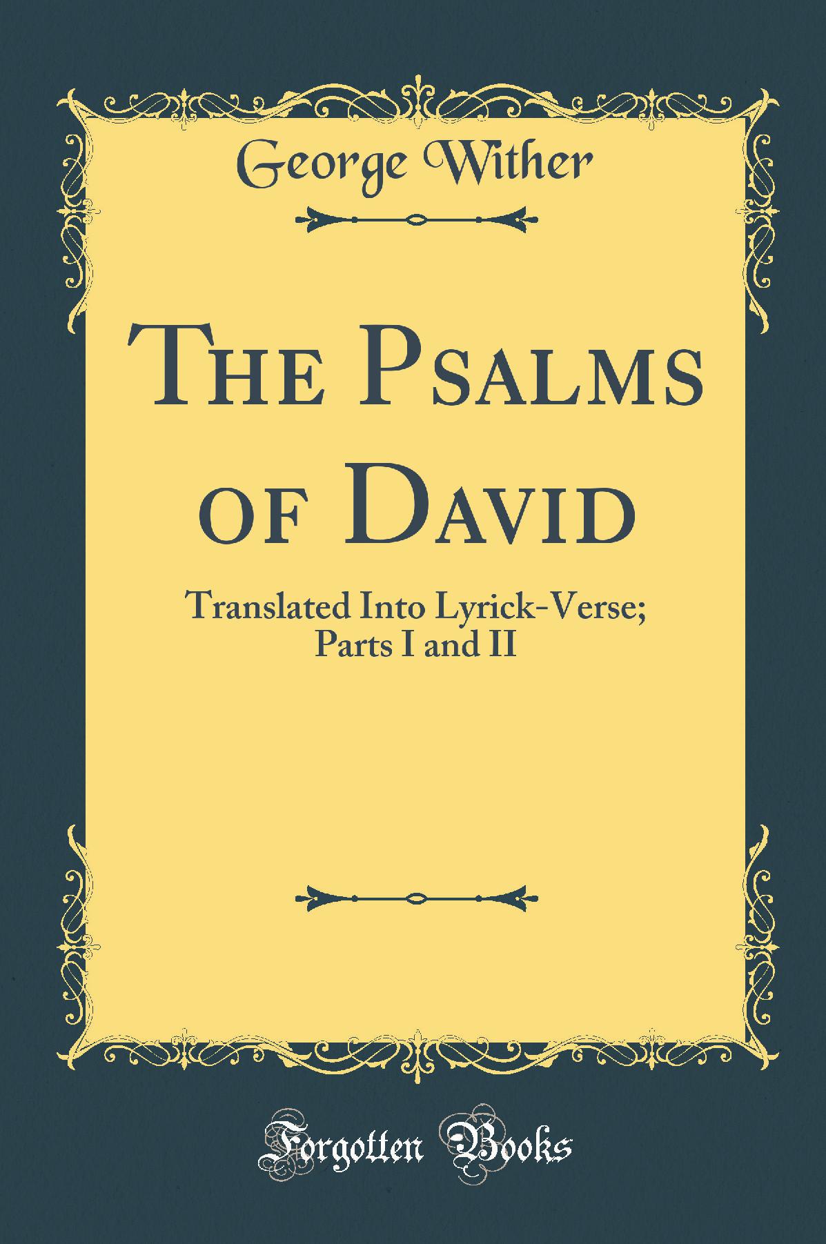 The Psalms of David, Vol. 1: Translated Into Lyrick-Verse (Classic Reprint)