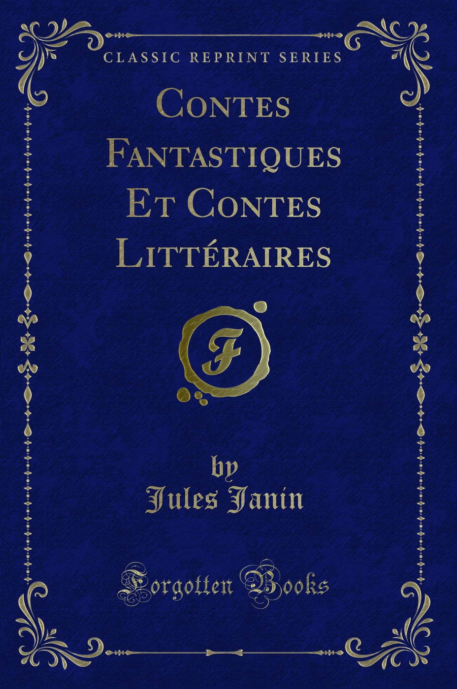 Contes Fantastiques Et Contes Littéraires (Classic Reprint)
