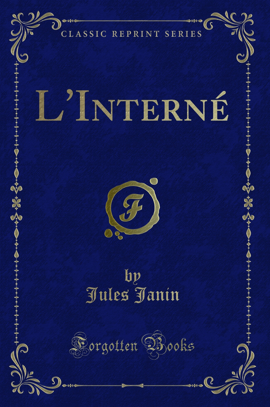 L'Interné (Classic Reprint)