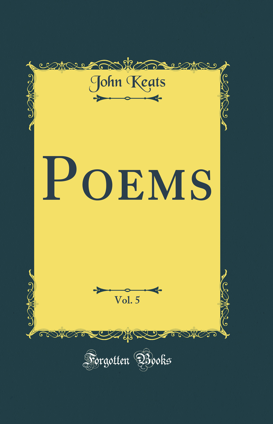 Poems, Vol. 5 (Classic Reprint)