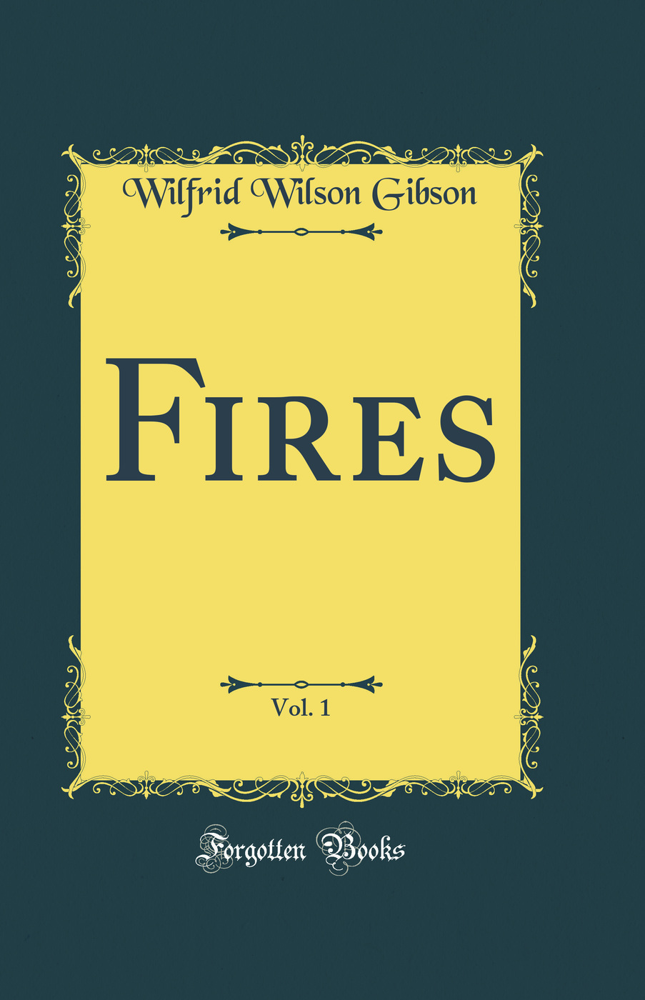 Fires, Vol. 1 (Classic Reprint)