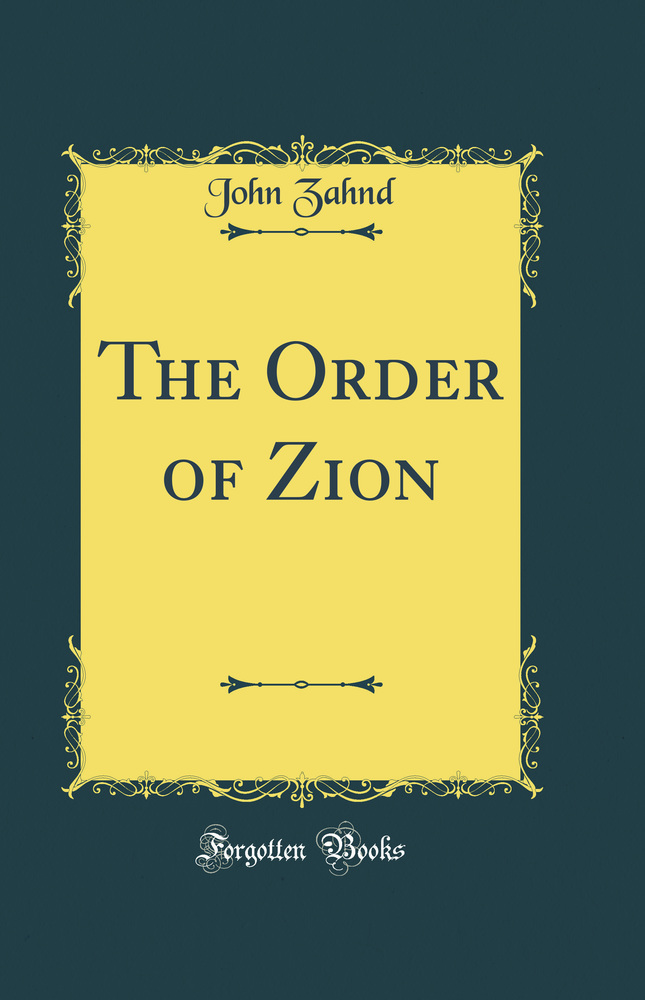 The Order of Zion (Classic Reprint)