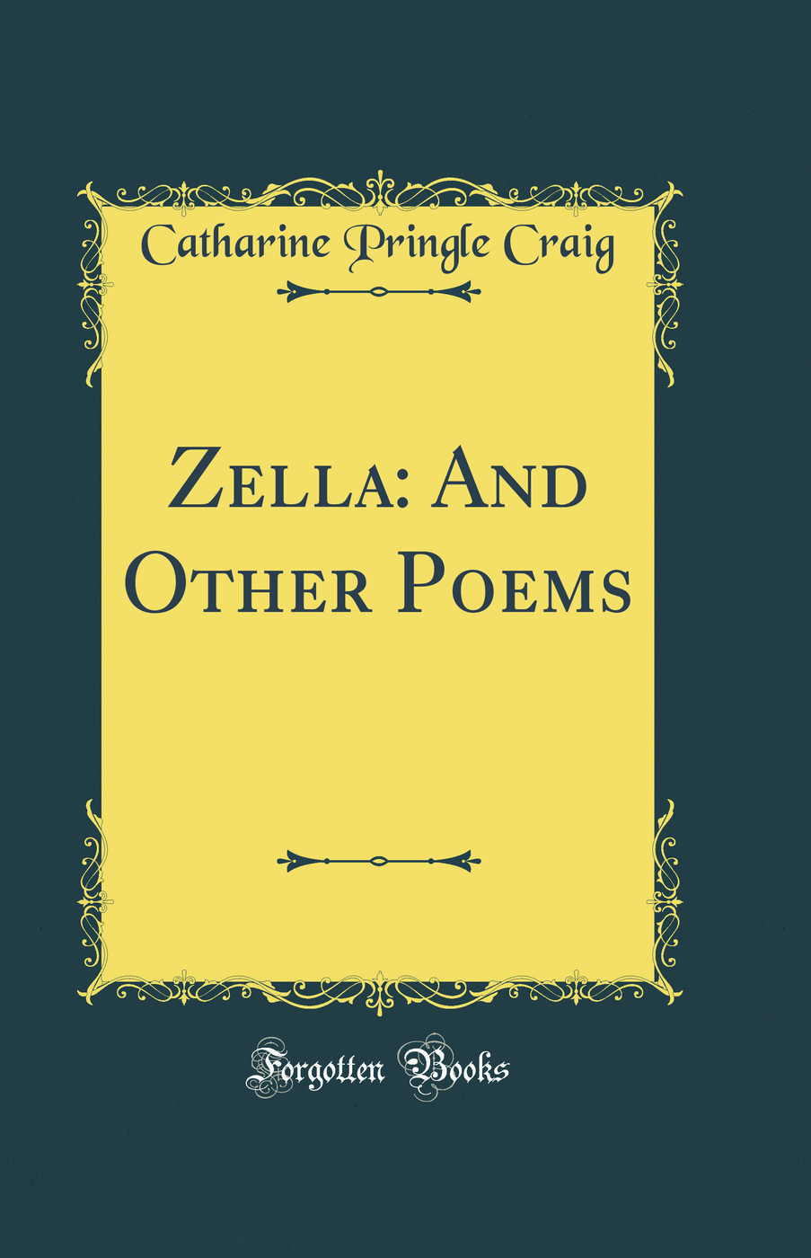 Zella: And Other Poems (Classic Reprint)