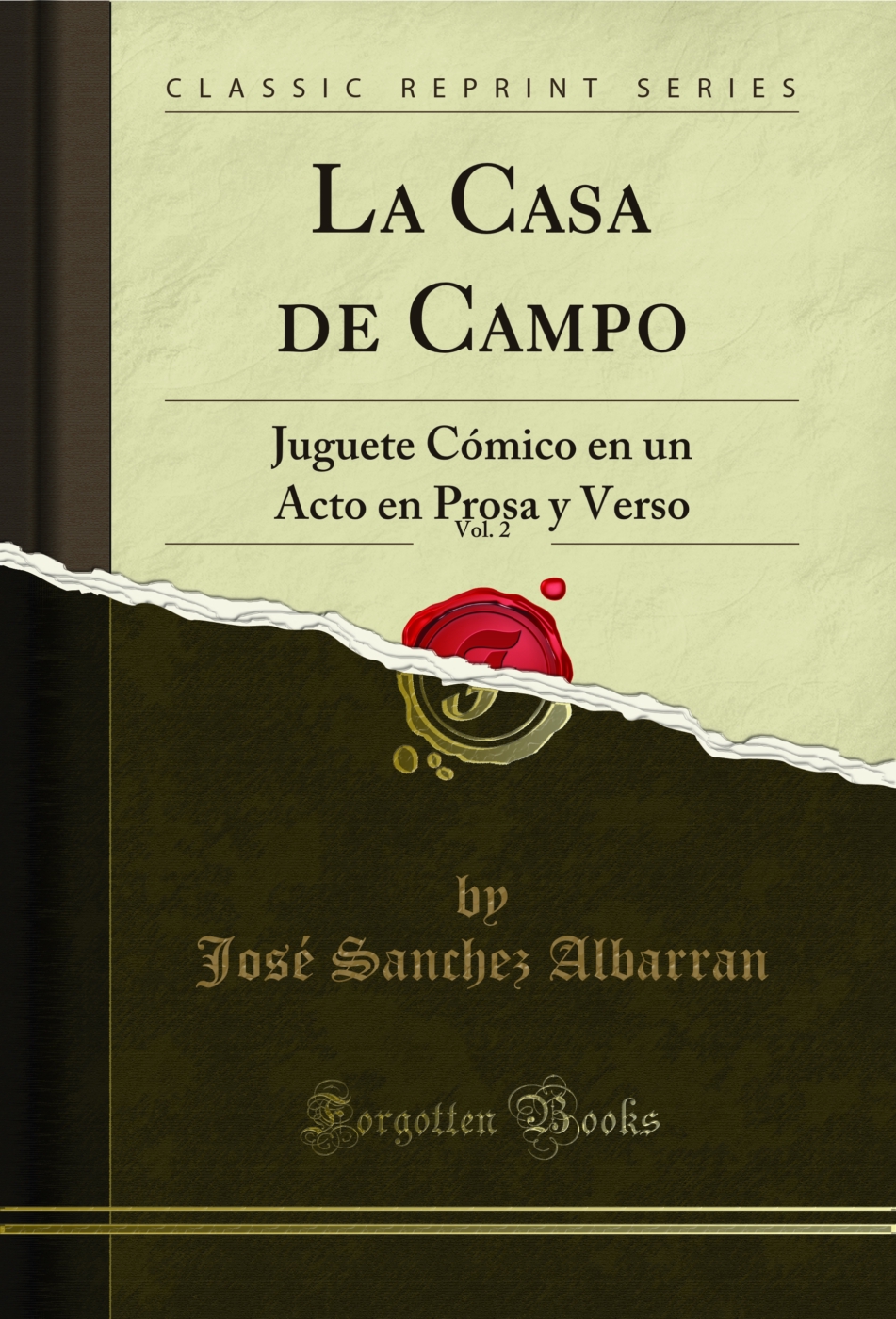 La Casa de Campo, Vol. 2: Juguete Cómico en un Acto en Prosa y Verso (Classic Reprint)