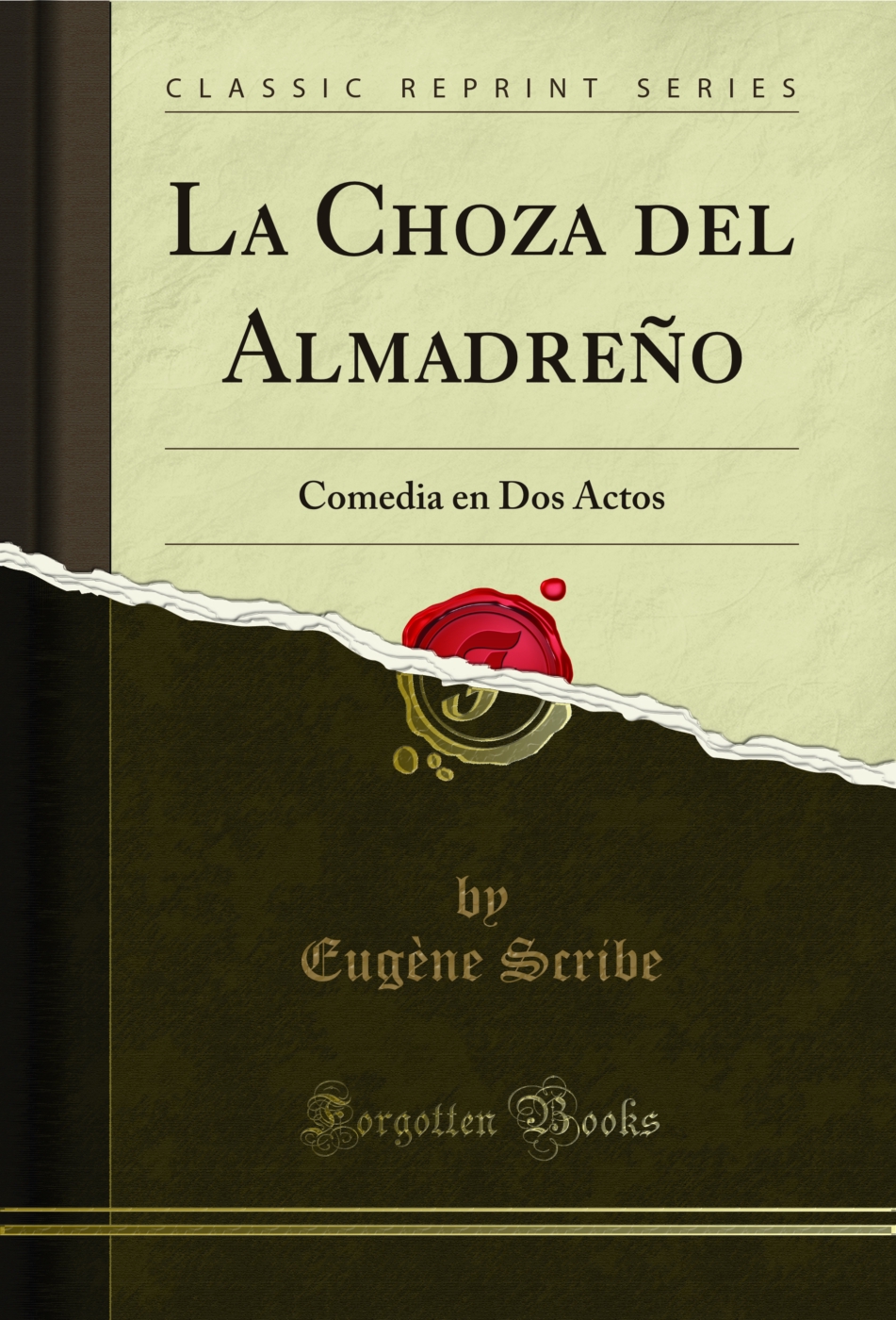 La Choza del Almadreño: Comedia en Dos Actos (Classic Reprint)