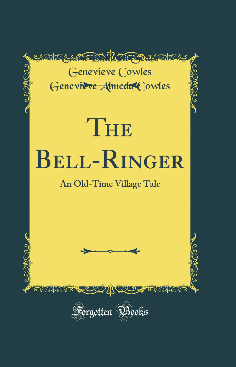 The Bell-Ringer: An Old-Time Village Tale (Classic Reprint)