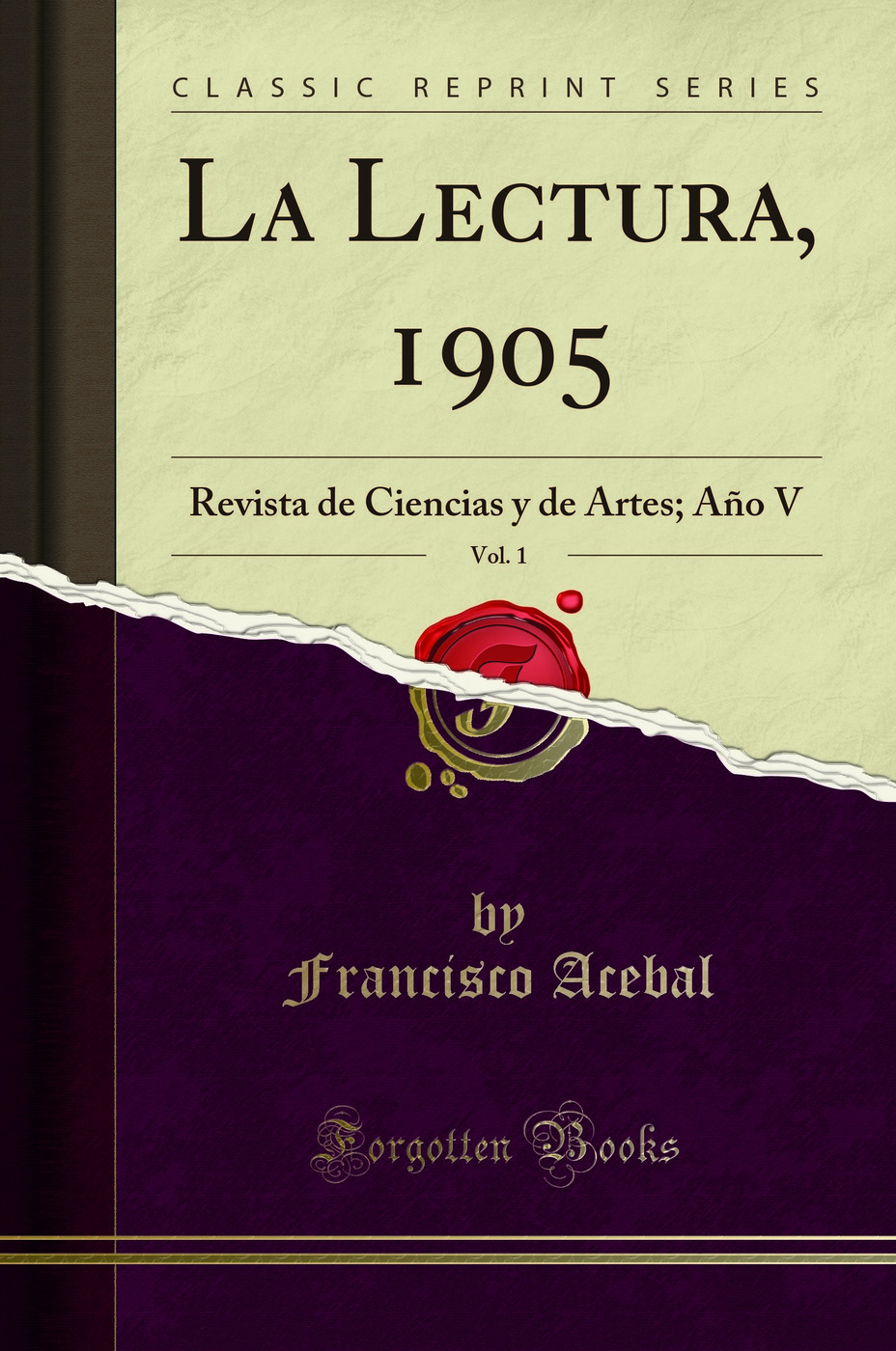 La Lectura, 1905, Vol. 1: Revista de Ciencias y de Artes; Año V (Classic Reprint)