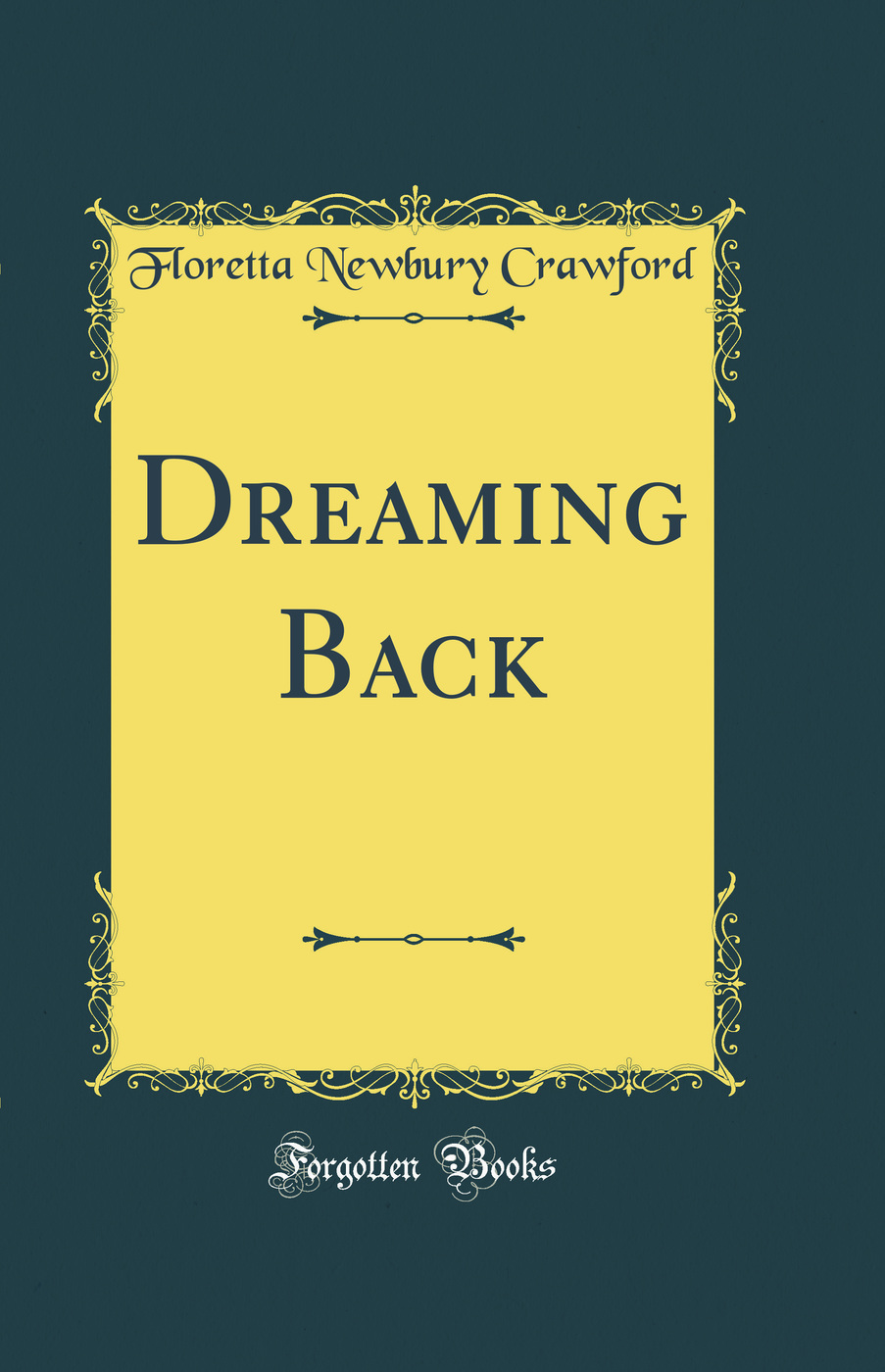 Dreaming Back (Classic Reprint)