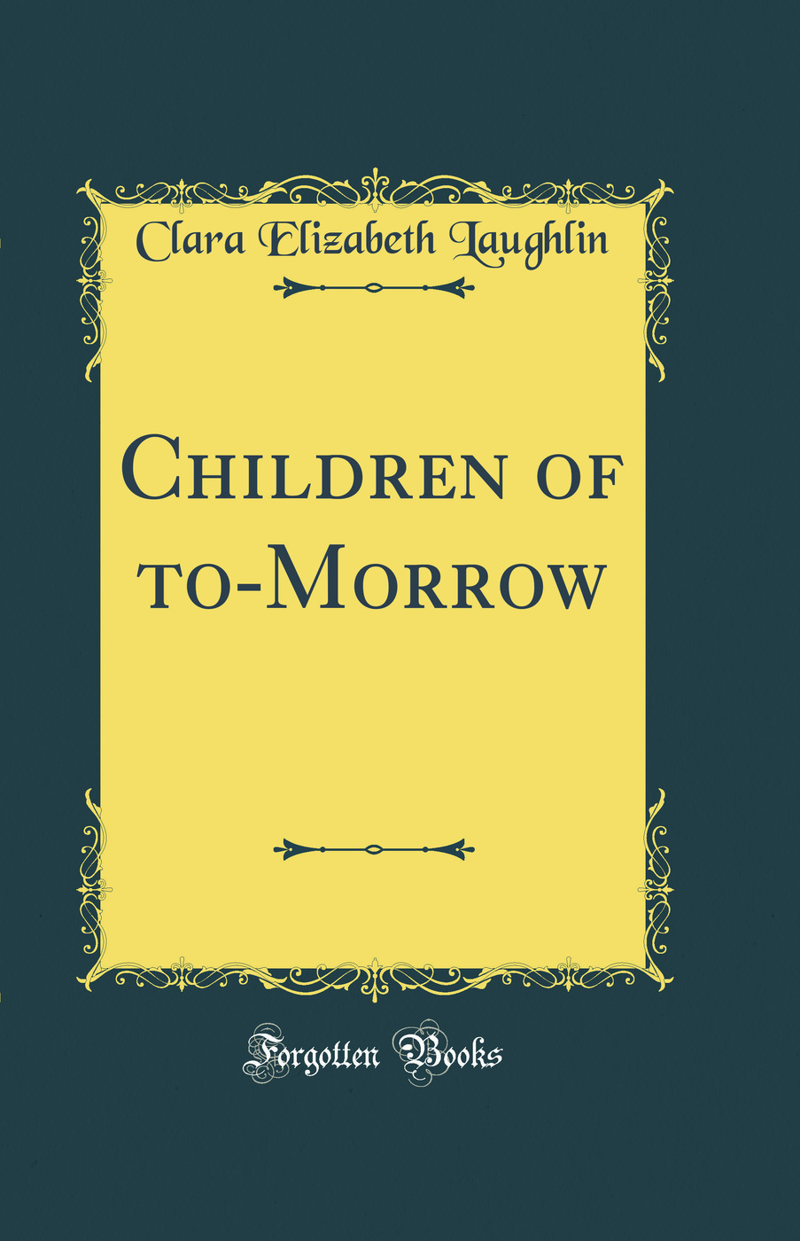 Children of to-Morrow (Classic Reprint)