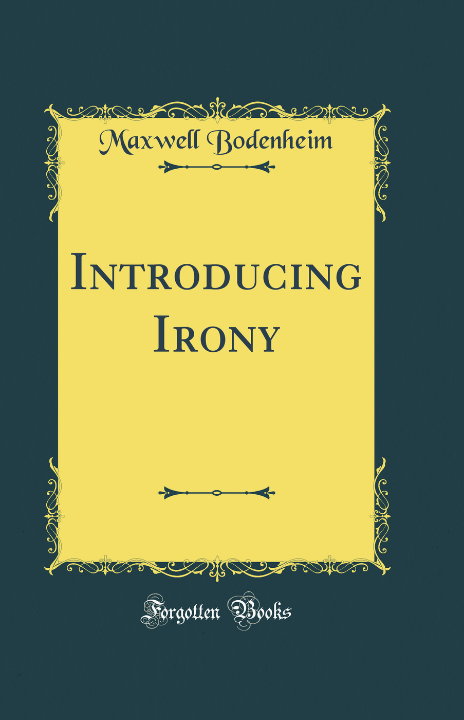 Introducing Irony (Classic Reprint)