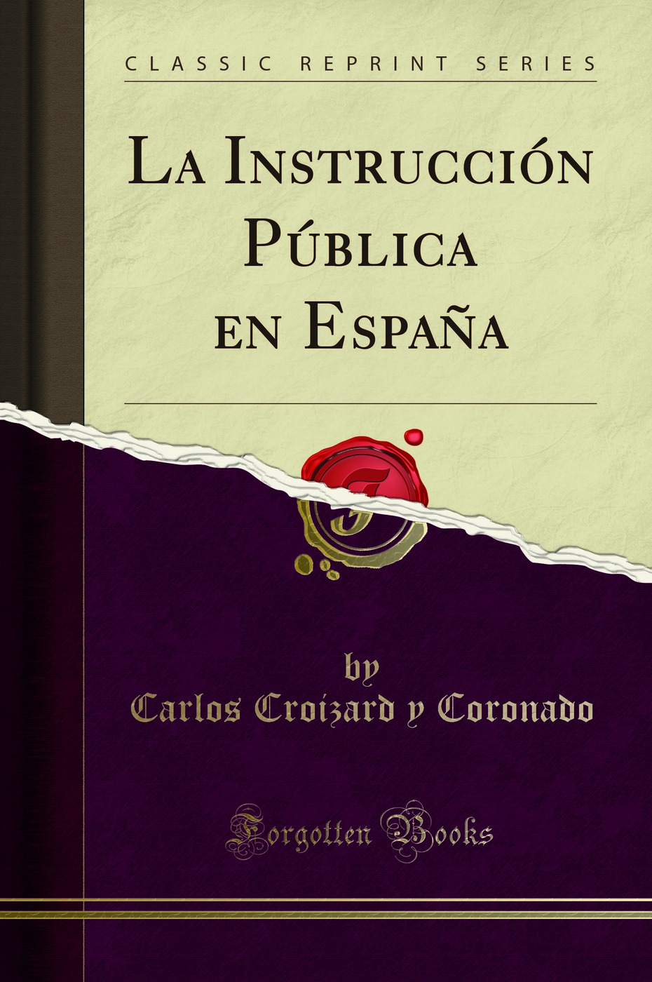 La Instrucción Pública en España (Classic Reprint)