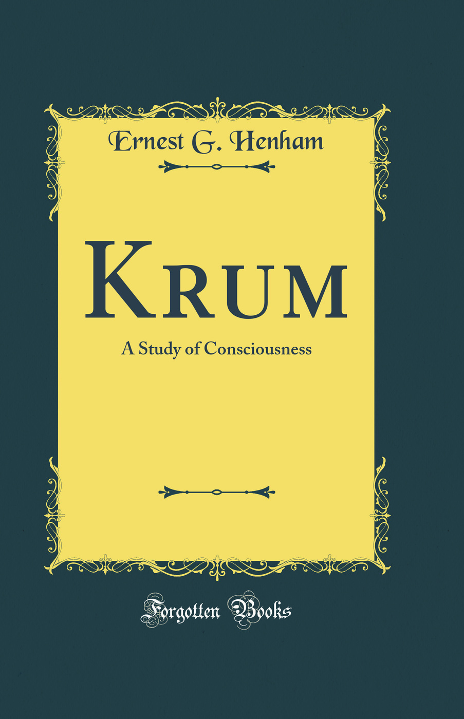 Krum: A Study of Consciousness (Classic Reprint)
