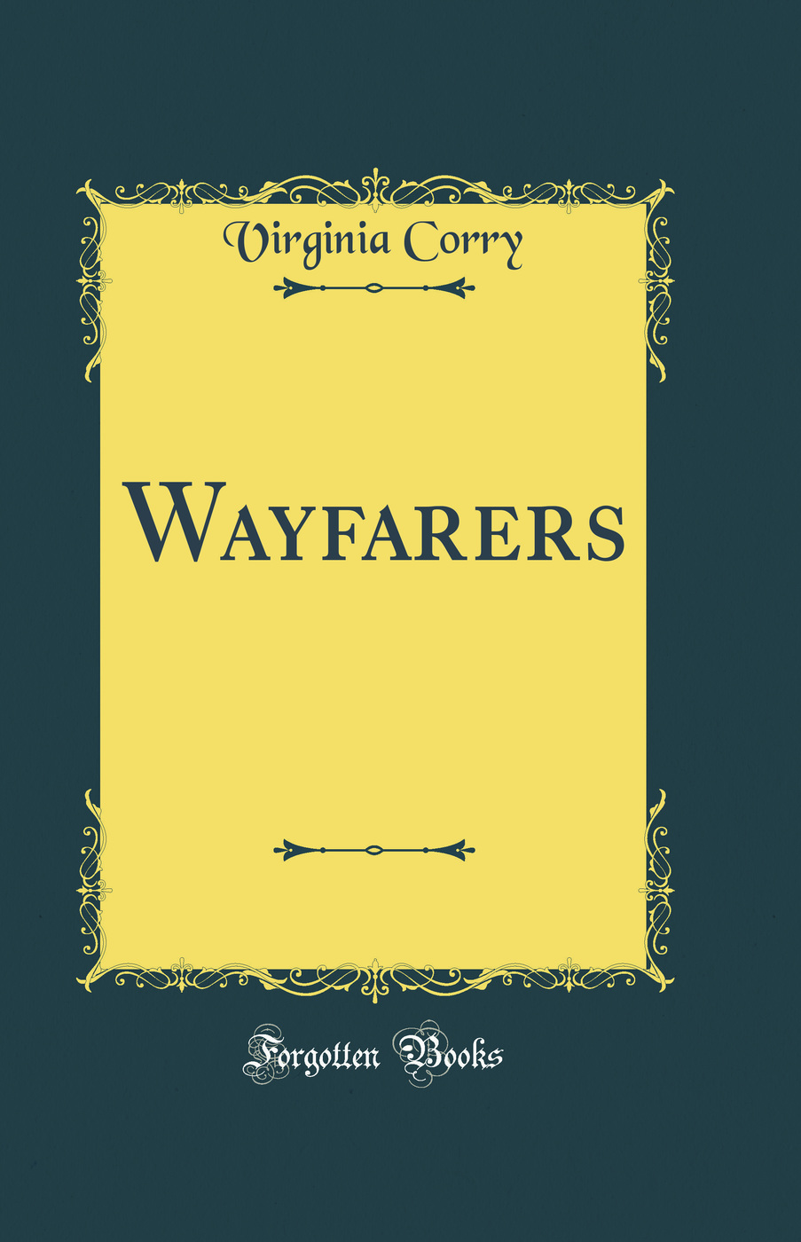 Wayfarers (Classic Reprint)