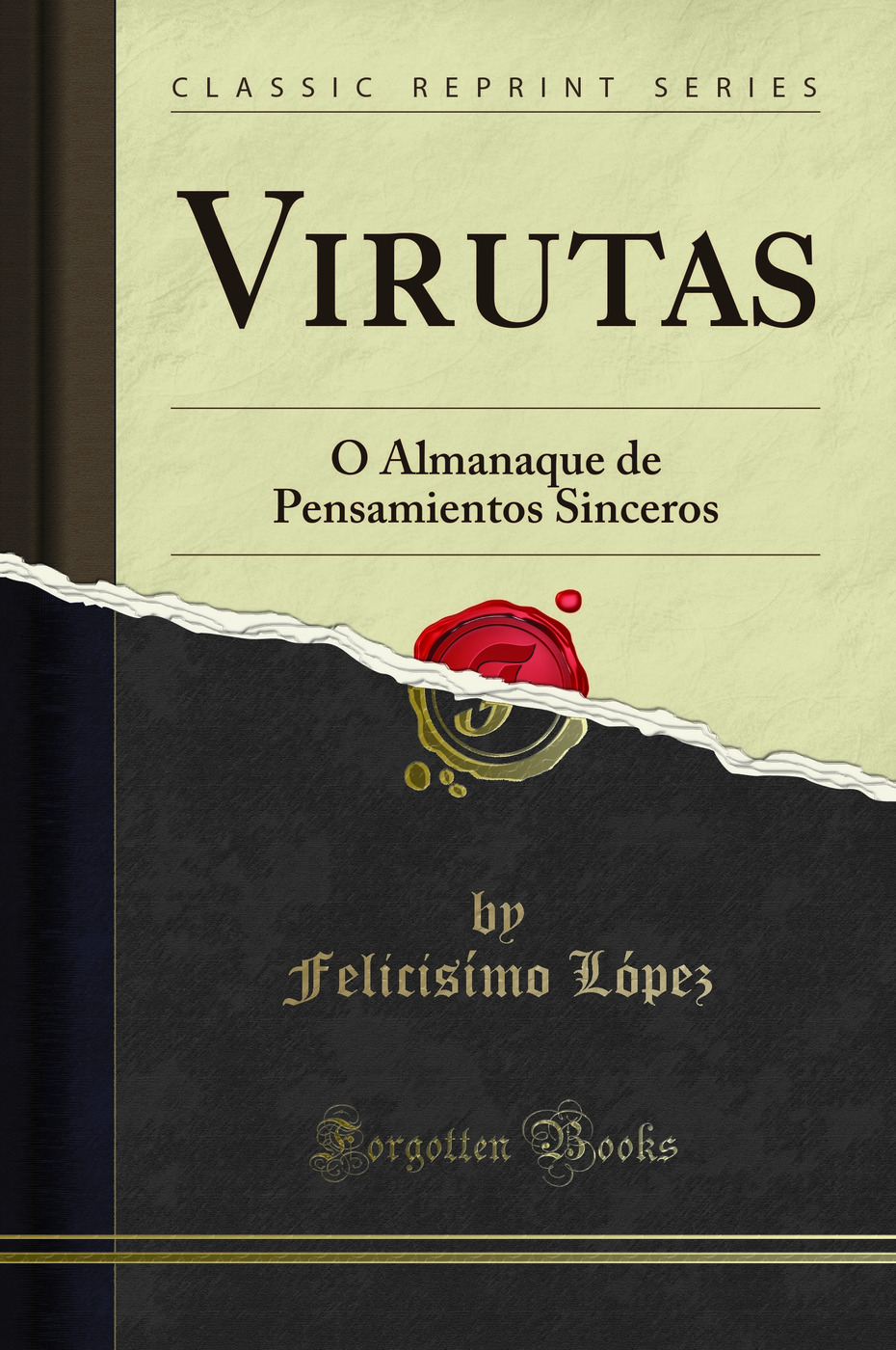 Virutas: Ó Almanaque de Pensamientos Sinceros (Classic Reprint)