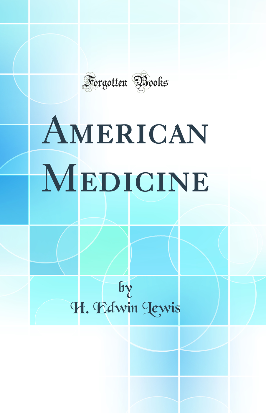 American Medicine (Classic Reprint)