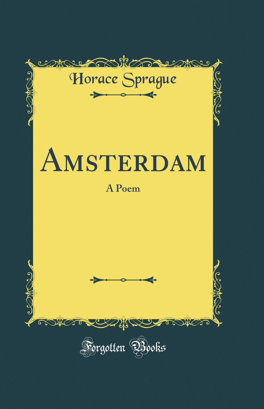 Amsterdam: A Poem (Classic Reprint)