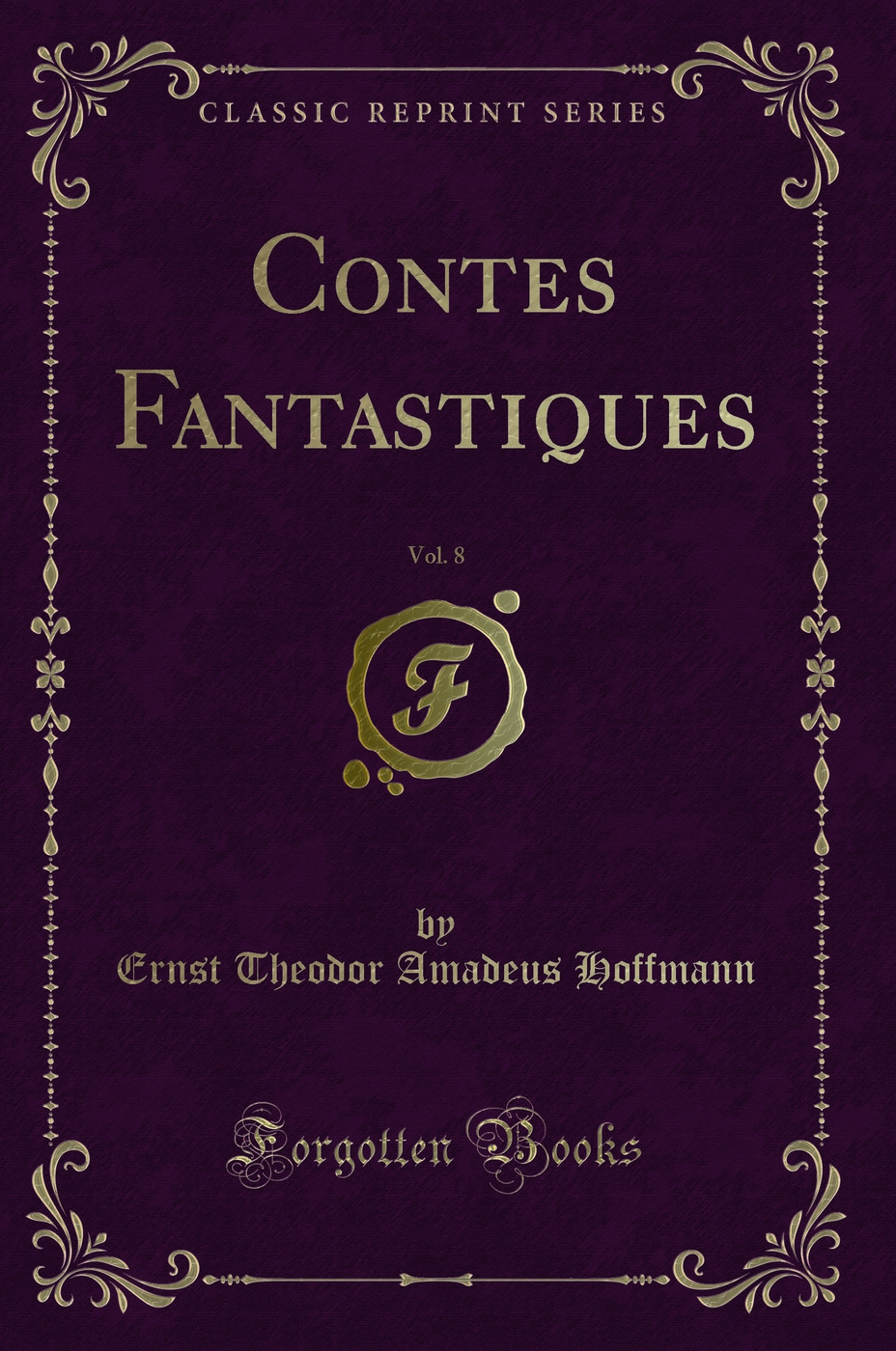 Contes Fantastiques, Vol. 8 (Classic Reprint)