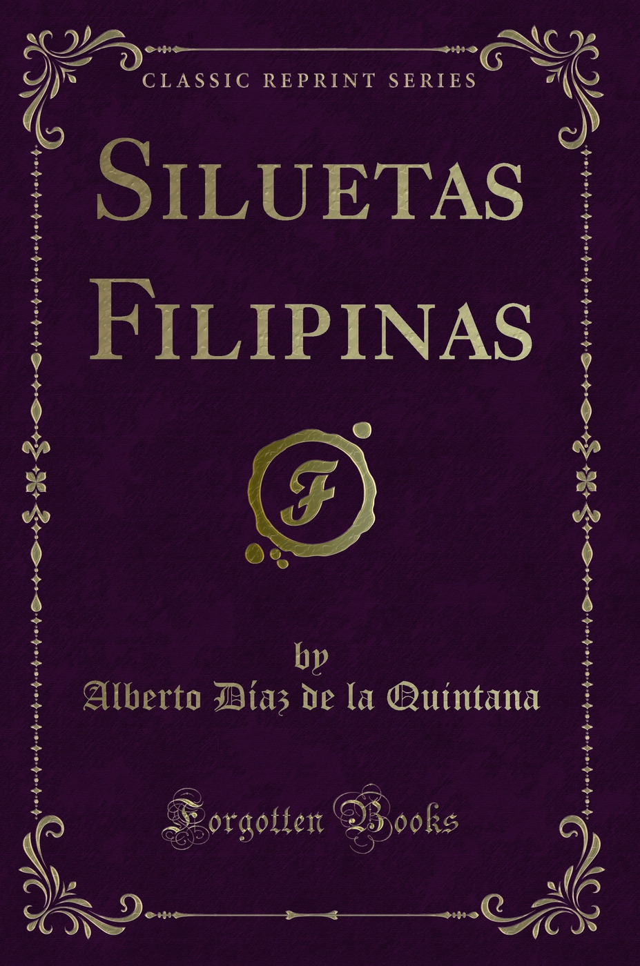Siluetas Filipinas (Classic Reprint)
