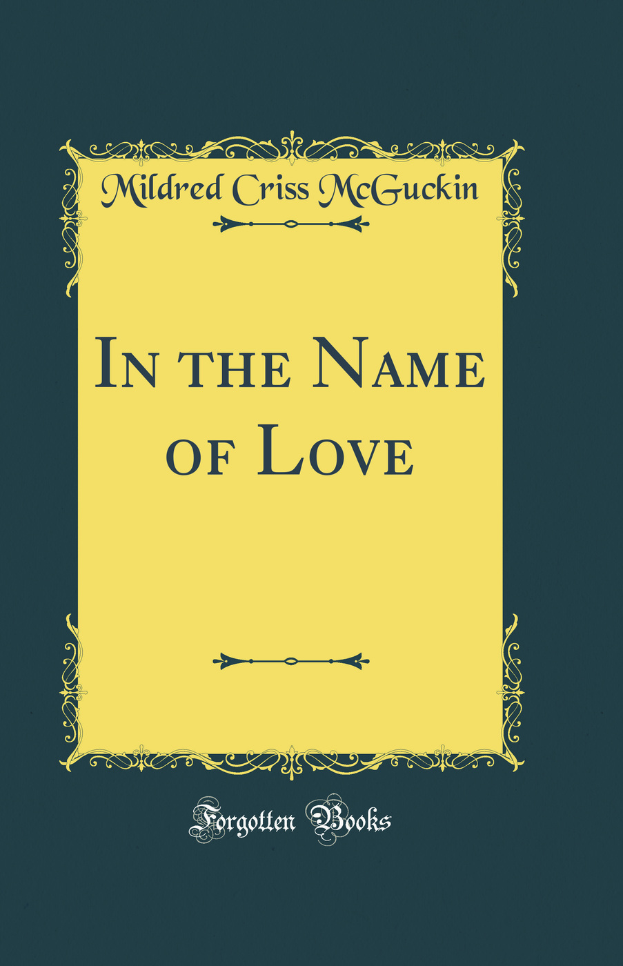 In the Name of Love (Classic Reprint)