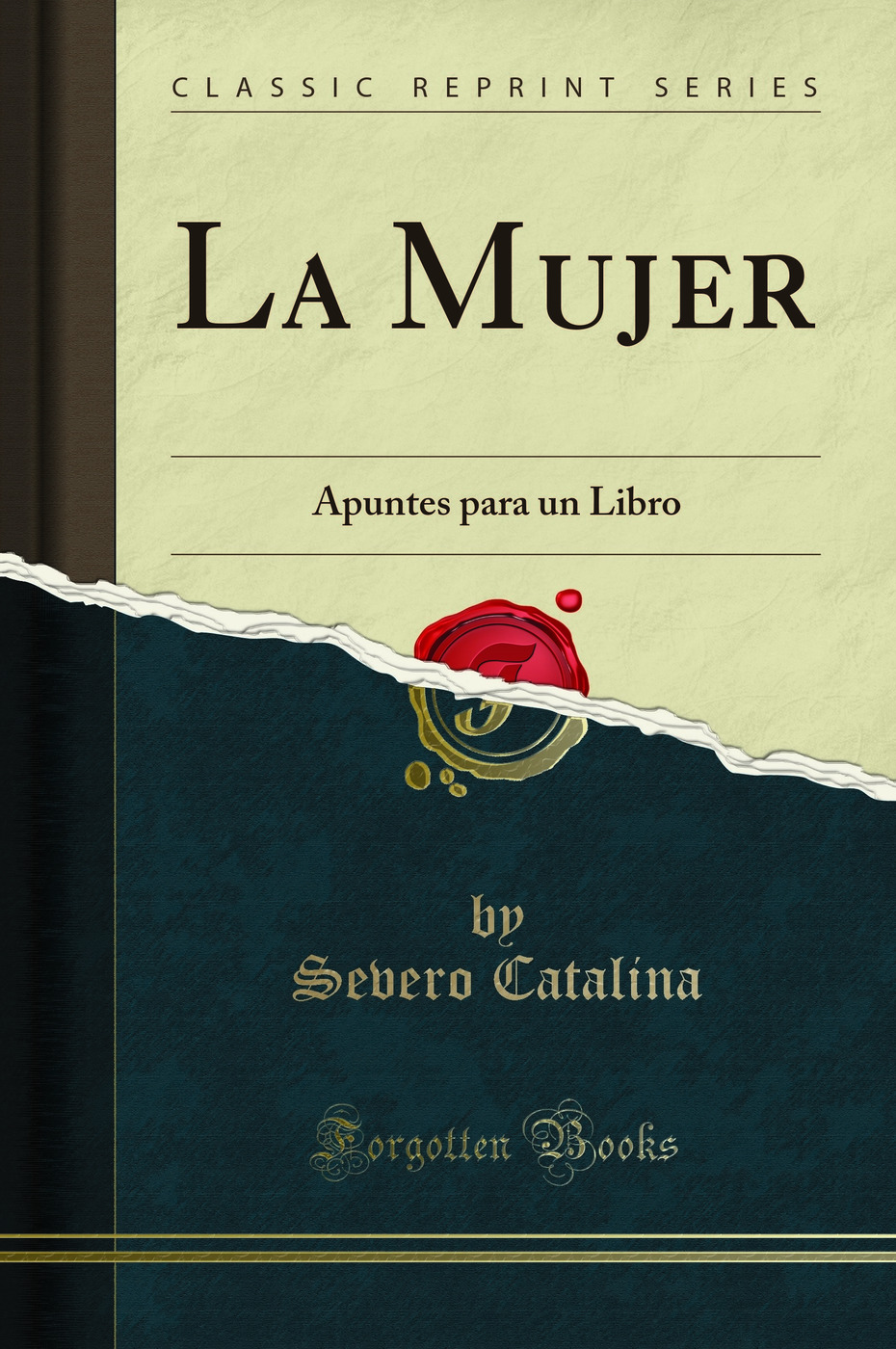 La Mujer: Apuntes para un Libro (Classic Reprint)