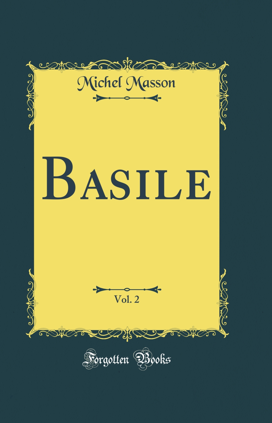 Basile, Vol. 2 (Classic Reprint)