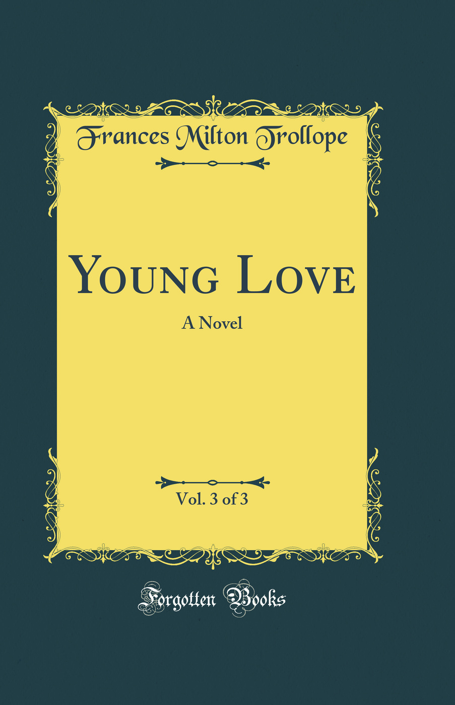 Young Love, Vol. 3 of 3: A Novel (Classic Reprint)