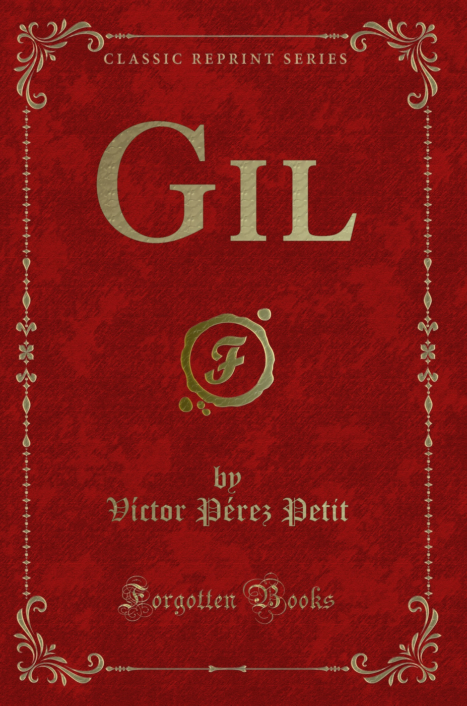 Gil (Classic Reprint)