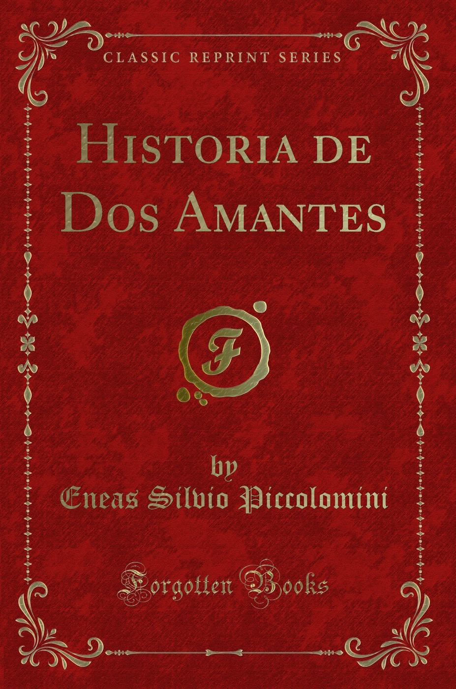 Historia de Dos Amantes (Classic Reprint)