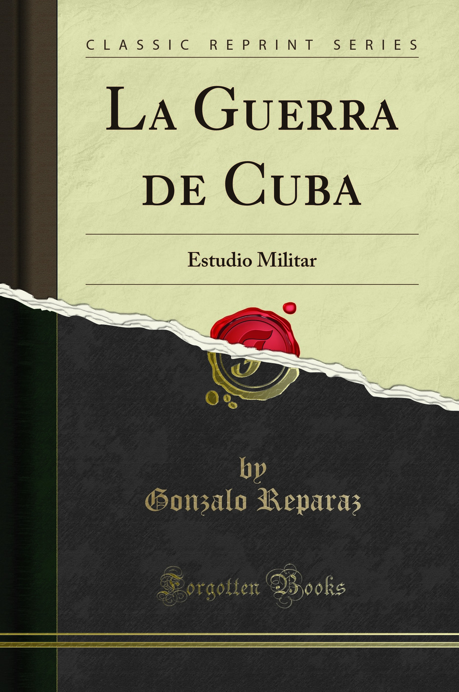 La Guerra de Cuba: Estudio Militar (Classic Reprint)