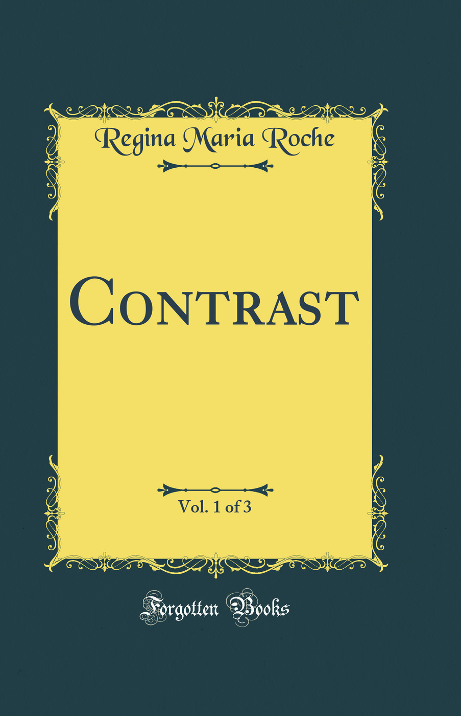 Contrast, Vol. 1 of 3 (Classic Reprint)