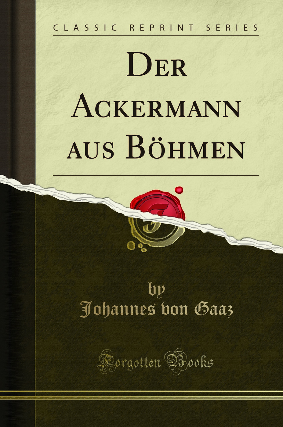 Der Ackermann aus Böhmen (Classic Reprint)