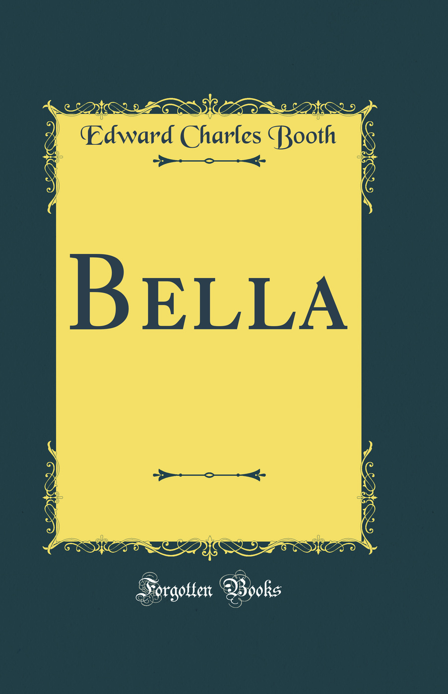 Bella (Classic Reprint)