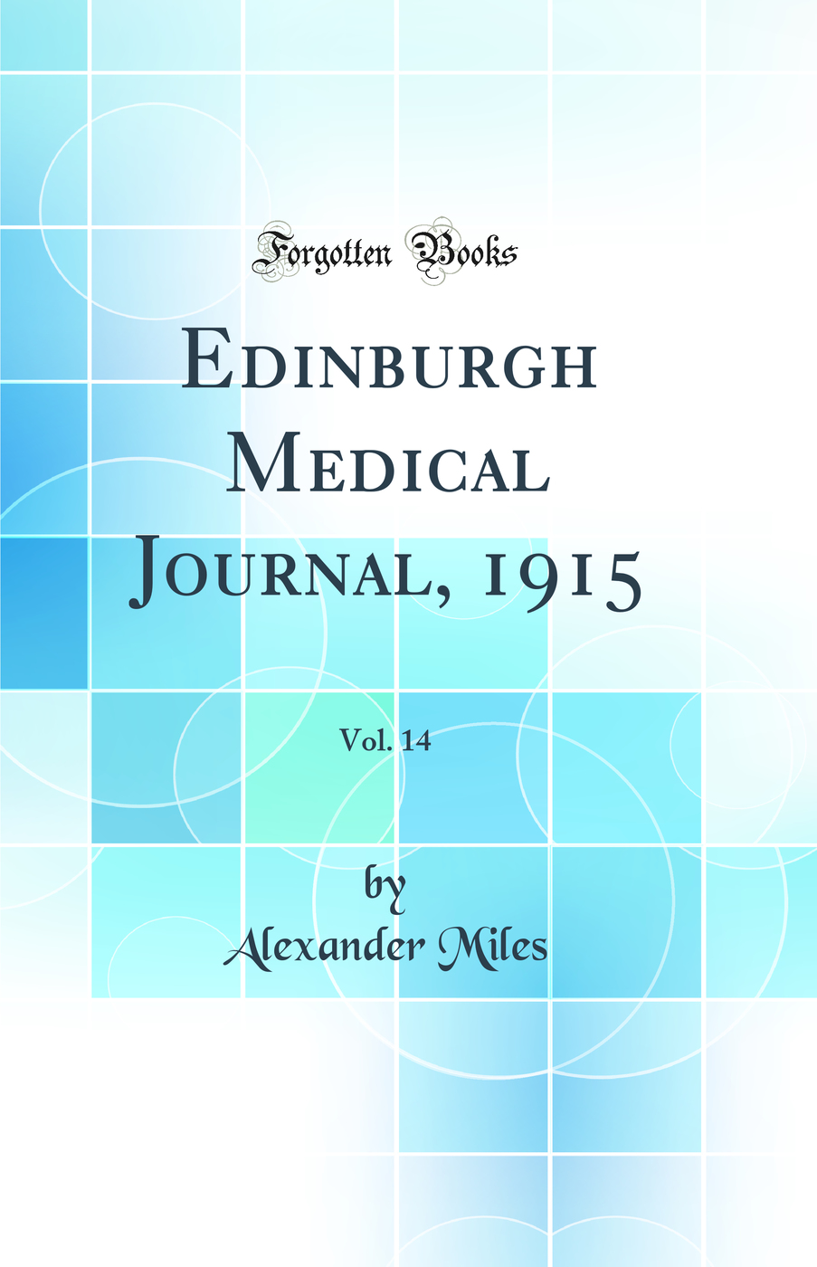 Edinburgh Medical Journal, 1915, Vol. 14 (Classic Reprint)
