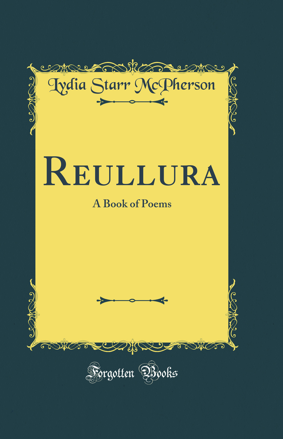 Reullura: A Book of Poems (Classic Reprint)