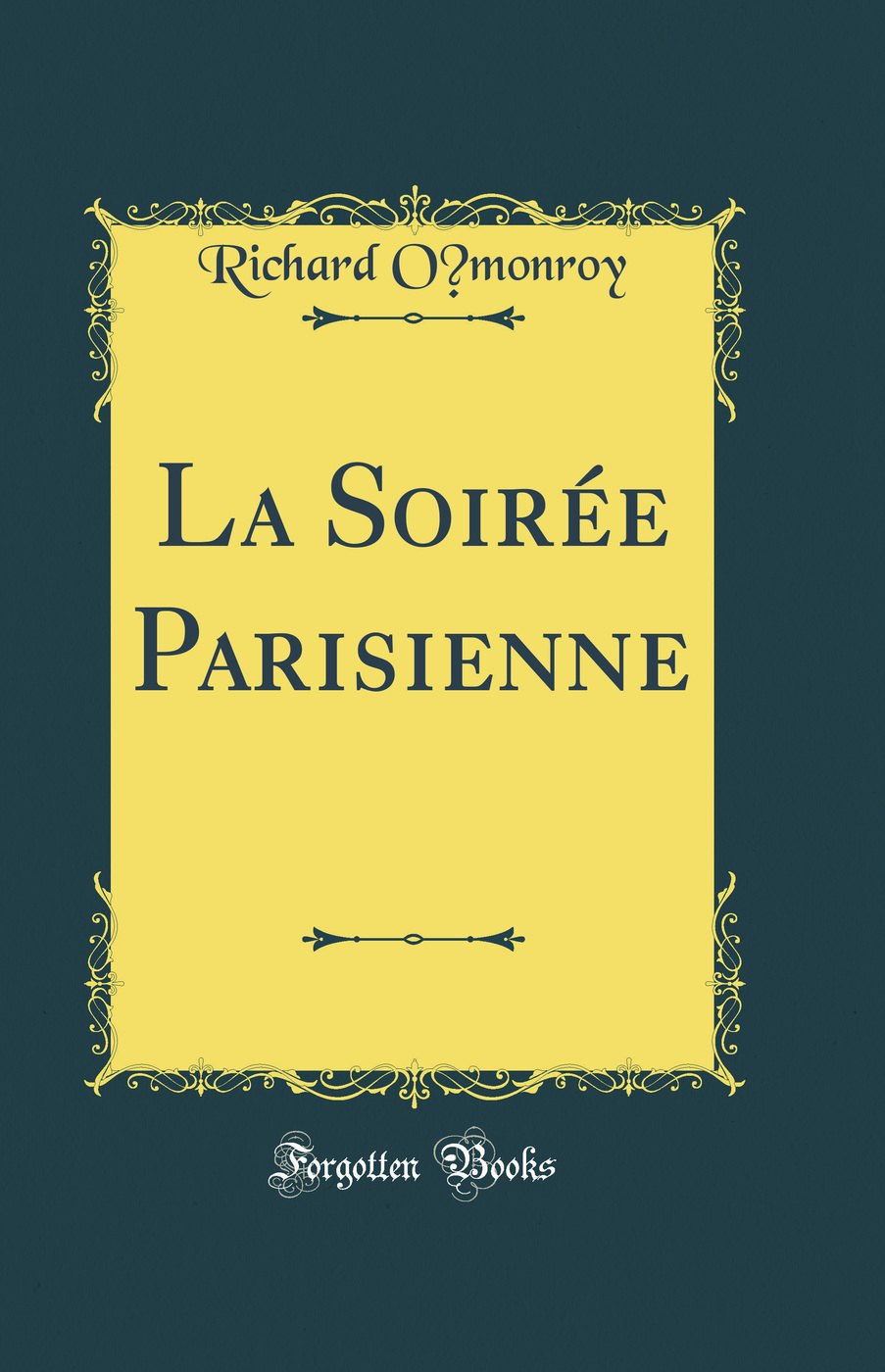 La Soirée Parisienne (Classic Reprint)