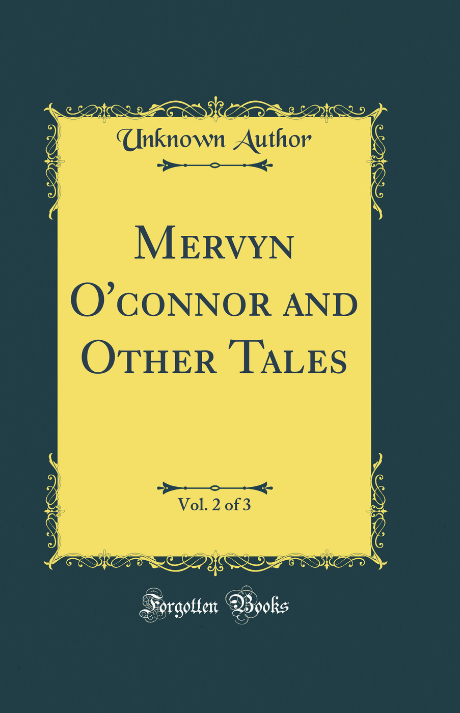 Mervyn O'connor and Other Tales, Vol. 2 of 3 (Classic Reprint)