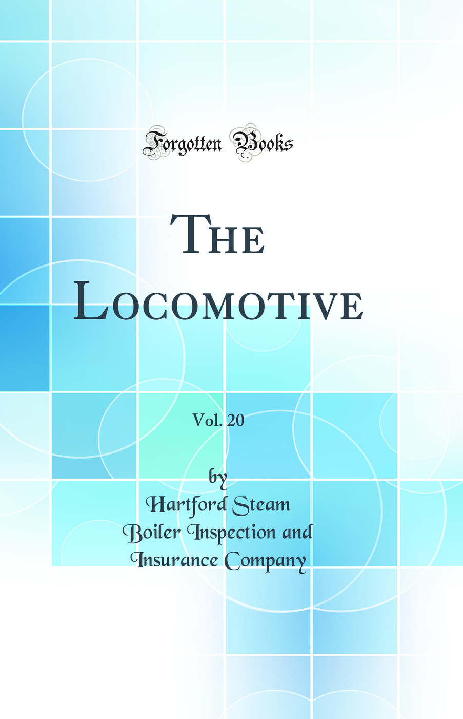 The Locomotive, Vol. 20 (Classic Reprint)