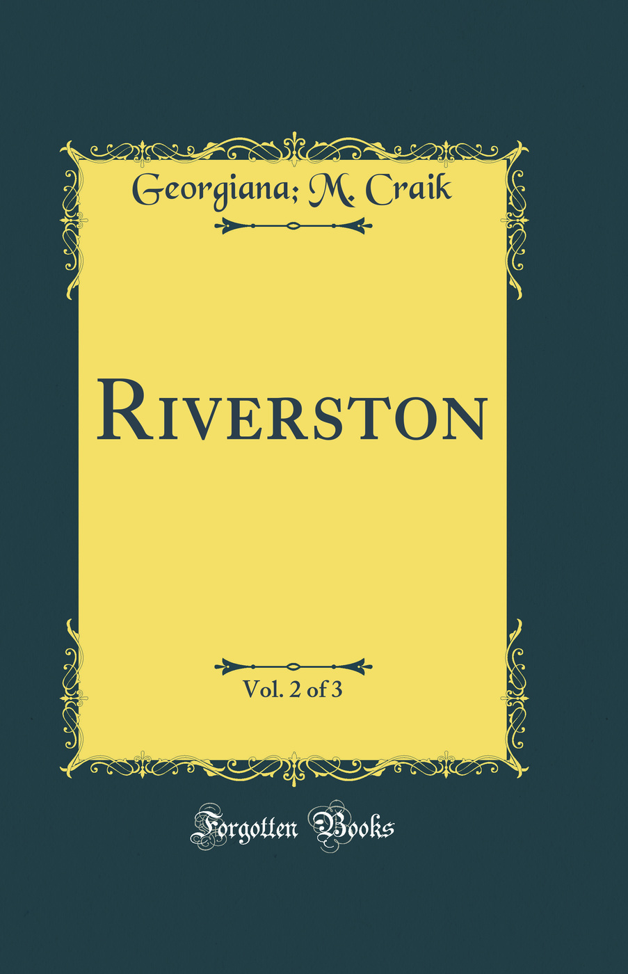 Riverston, Vol. 2 of 3 (Classic Reprint)