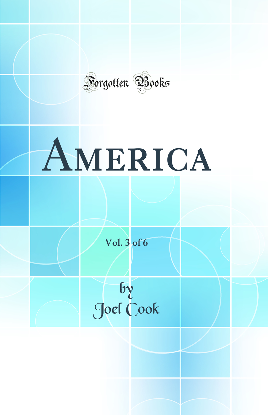 America, Vol. 3 of 6 (Classic Reprint)