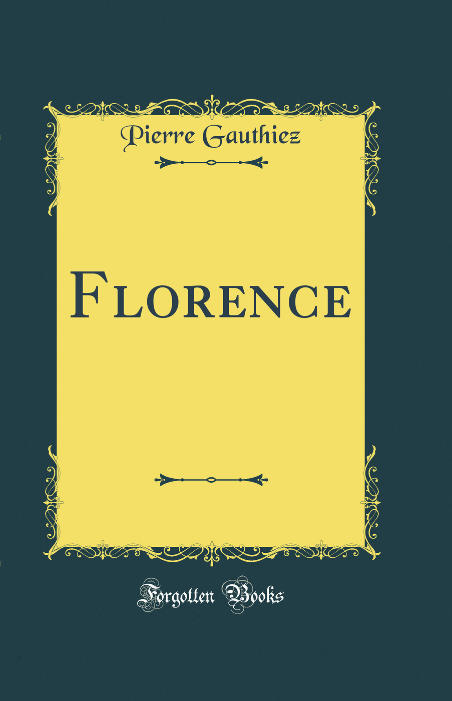 Florence (Classic Reprint)