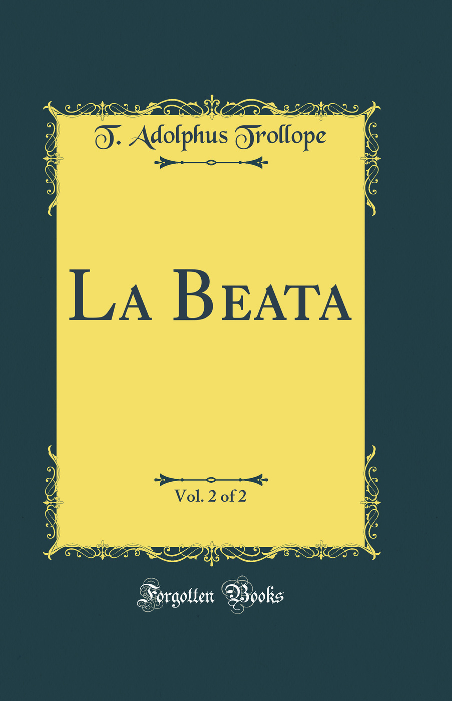 La Beata, Vol. 2 of 2 (Classic Reprint)