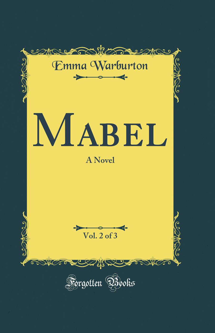 Mabel, Vol. 2 of 3: A Novel (Classic Reprint)