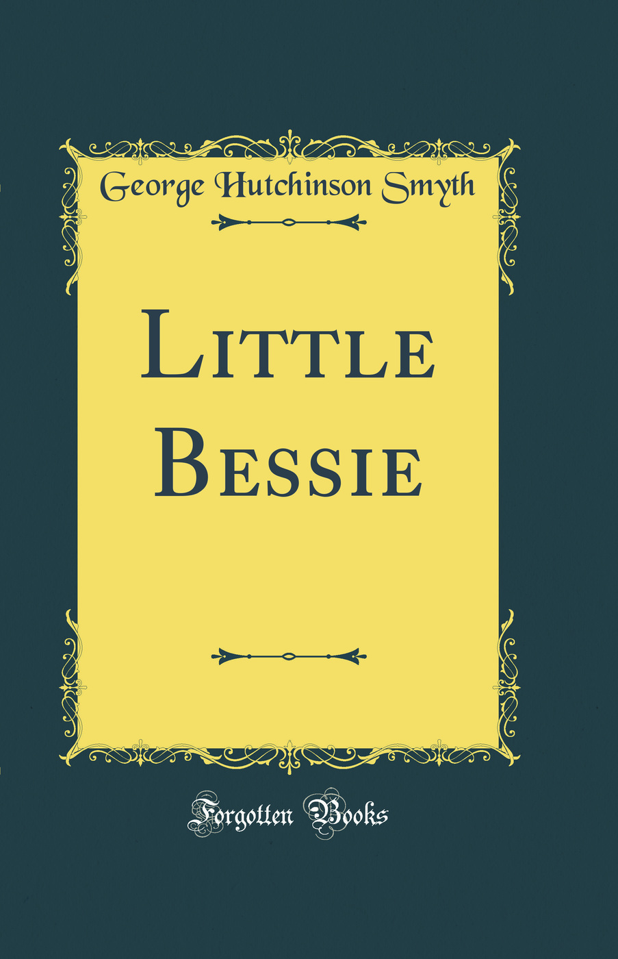 Little Bessie (Classic Reprint)