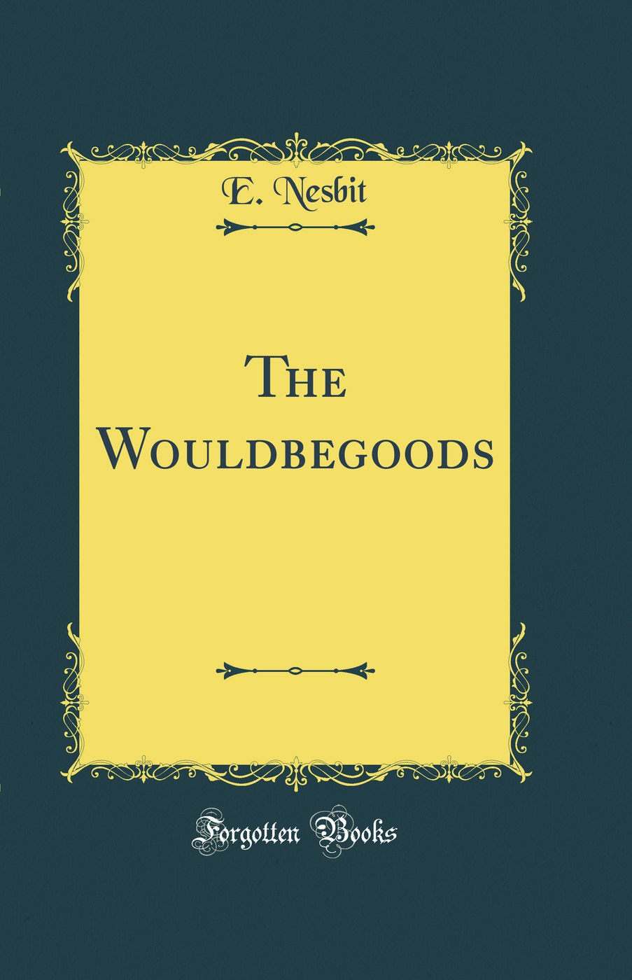 The Wouldbegoods (Classic Reprint)