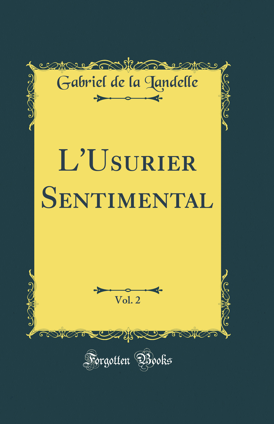 L'Usurier Sentimental, Vol. 2 (Classic Reprint)