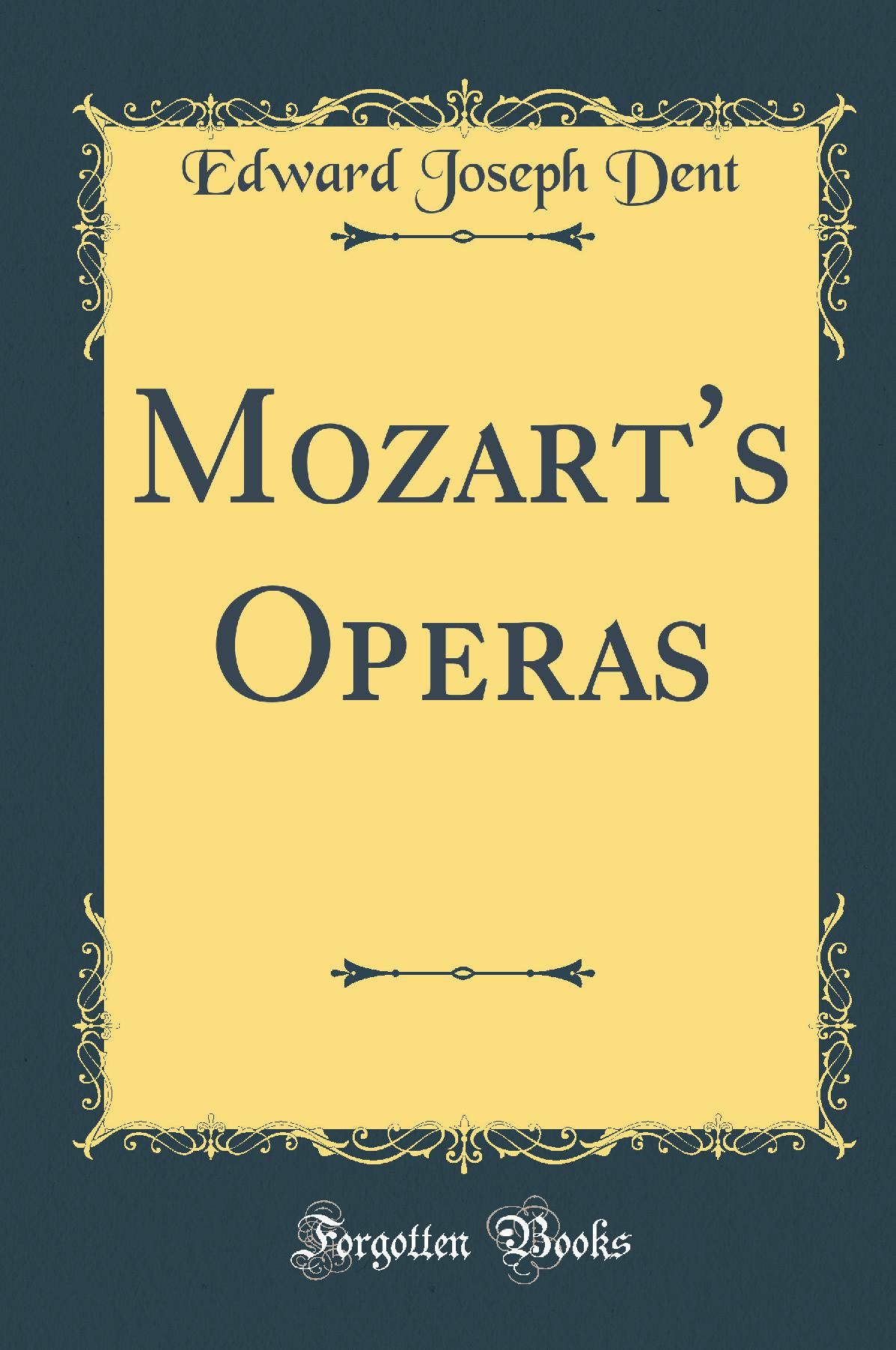 Mozart''s Operas (Classic Reprint)