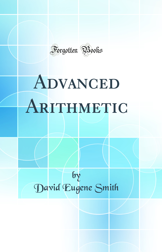 Advanced Arithmetic (Classic Reprint)