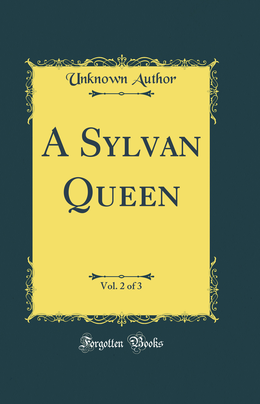 A Sylvan Queen, Vol. 2 of 3 (Classic Reprint)