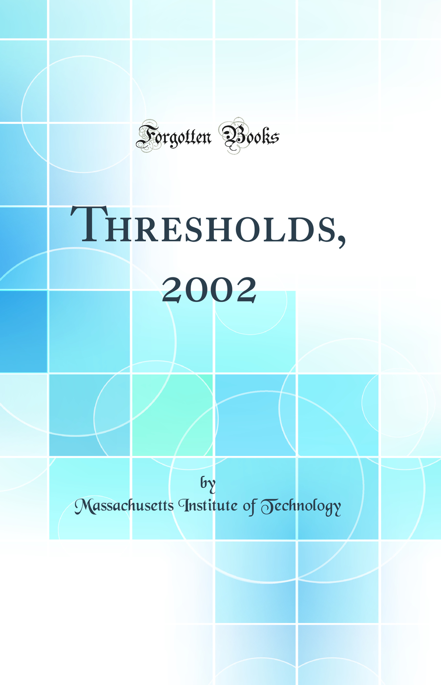 Thresholds, 2002 (Classic Reprint)