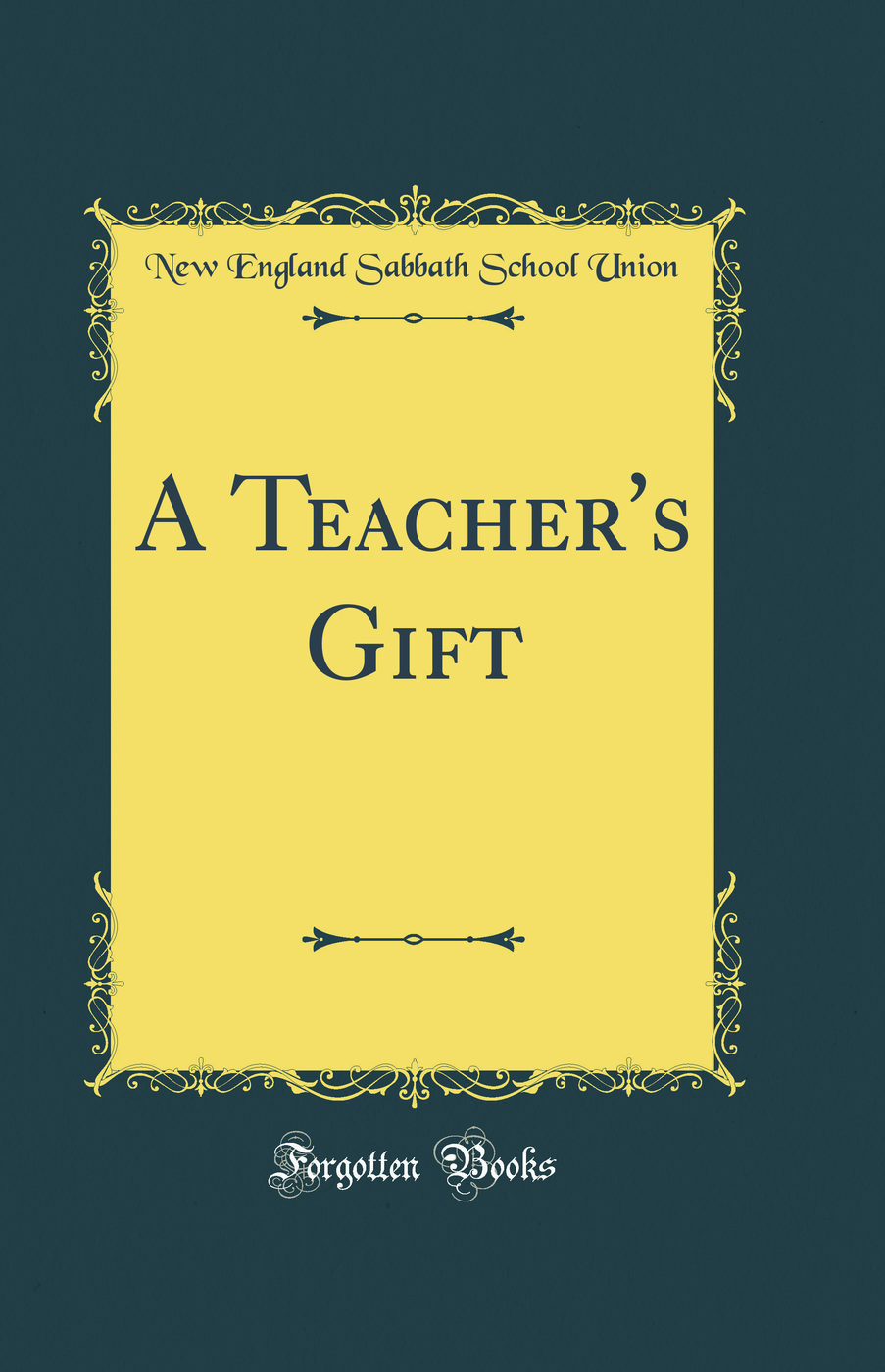 A Teacher's Gift (Classic Reprint)